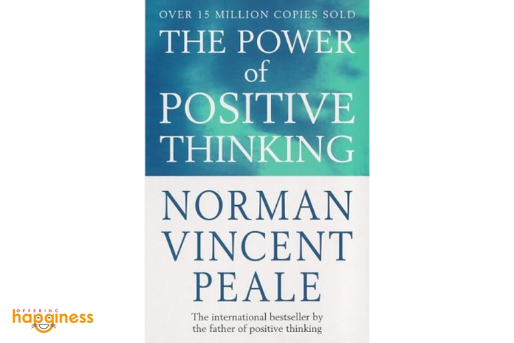 The Power Of Positive Thinking By Norman Vincent Peale
