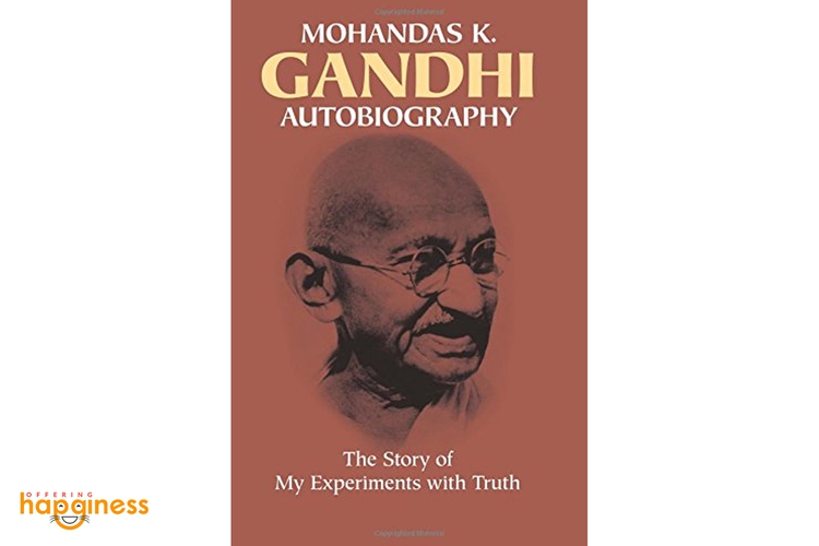 The Story Of My Experiments With Trith By M.K. Gandhi